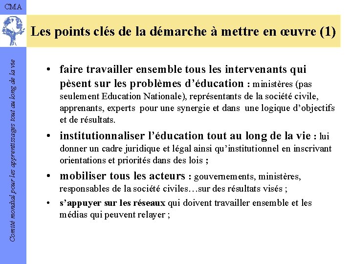 CMA Comité mondial pour les apprentissages tout au long de la vie Les points