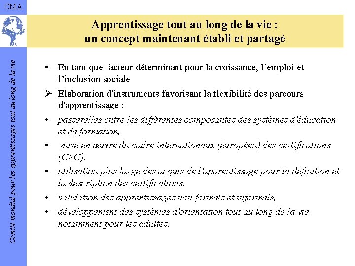 CMA Comité mondial pour les apprentissages tout au long de la vie Apprentissage tout