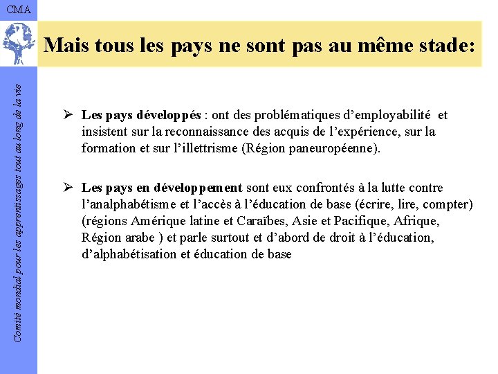 CMA Comité mondial pour les apprentissages tout au long de la vie Mais tous