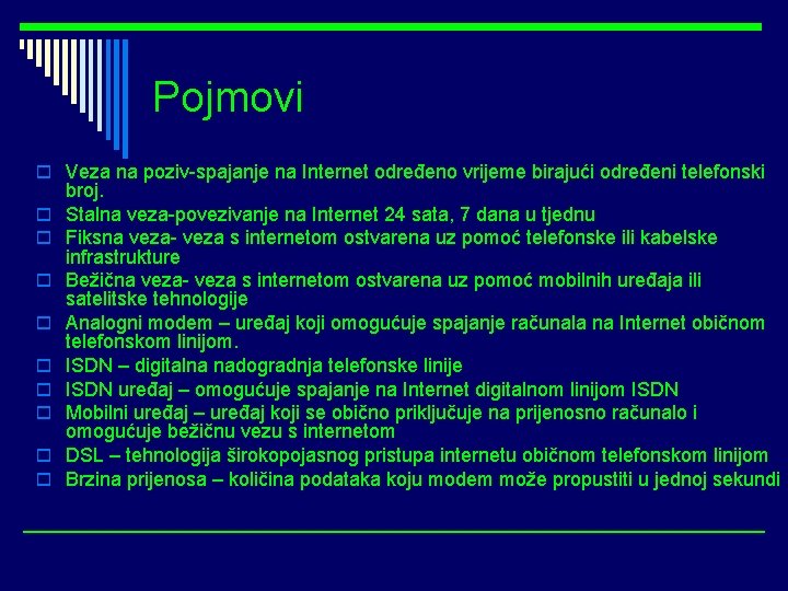 Pojmovi o Veza na poziv-spajanje na Internet određeno vrijeme birajući određeni telefonski o o