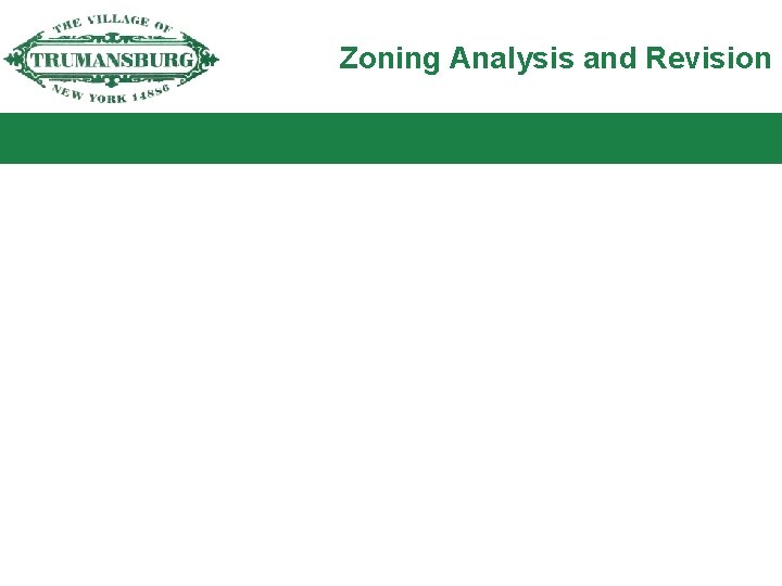 Zoning Analysis and Revision – Updates aim to encourage economic, social, environmental health of