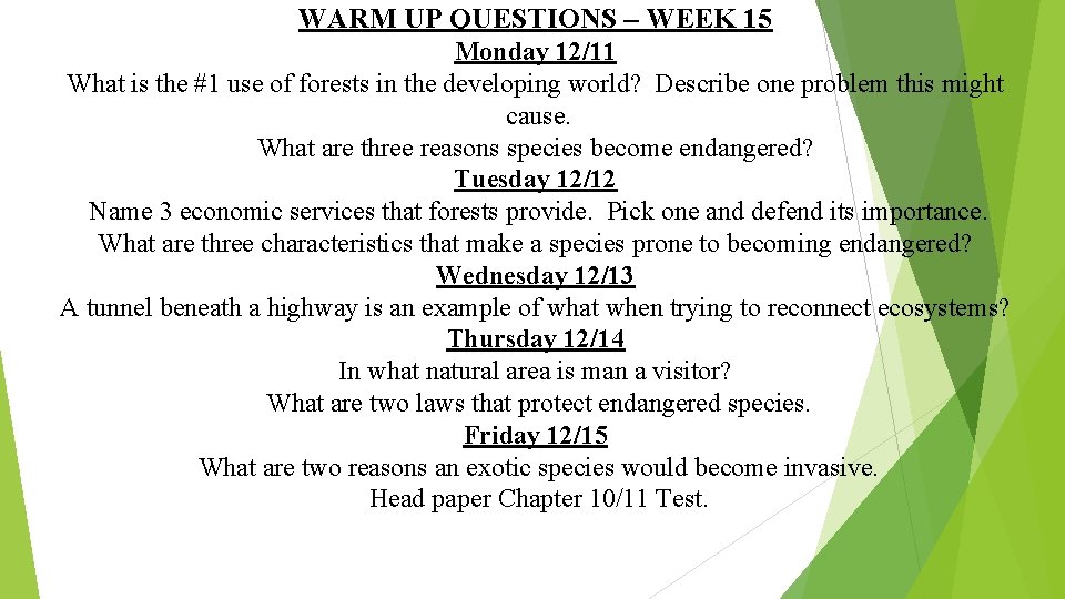 WARM UP QUESTIONS – WEEK 15 Monday 12/11 What is the #1 use of