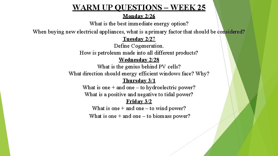 WARM UP QUESTIONS – WEEK 25 Monday 2/26 What is the best immediate energy