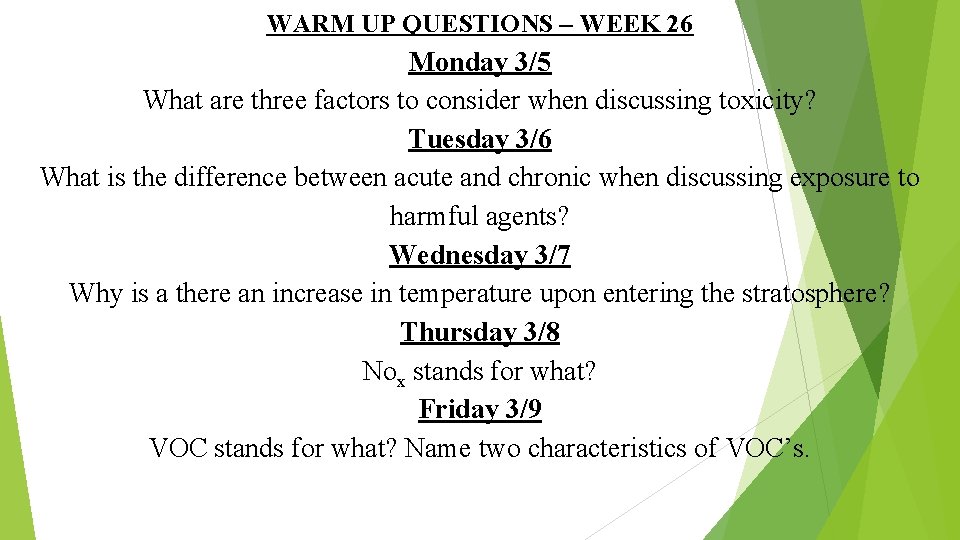 WARM UP QUESTIONS – WEEK 26 Monday 3/5 What are three factors to consider