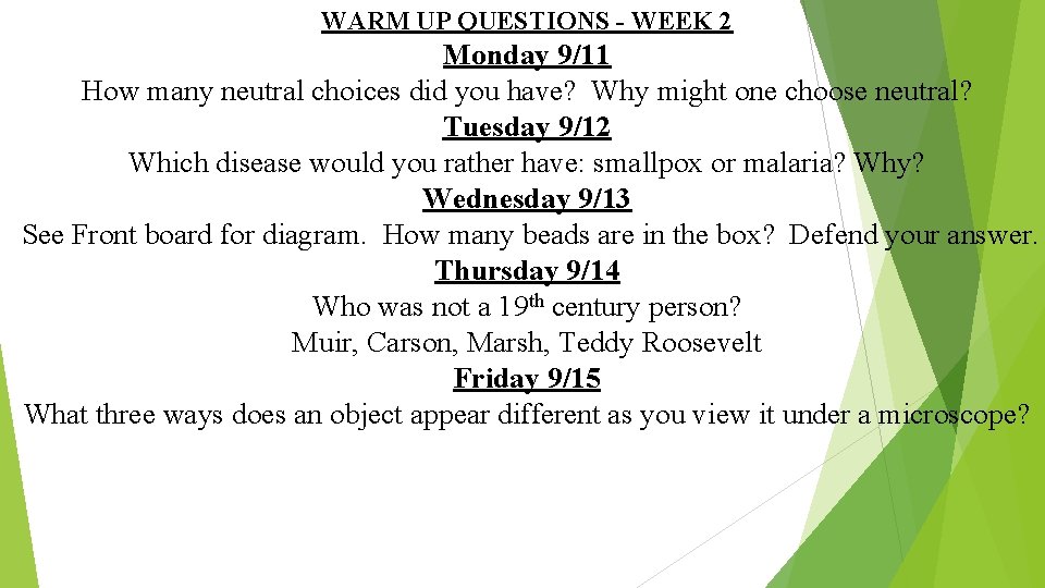 WARM UP QUESTIONS - WEEK 2 Monday 9/11 How many neutral choices did you