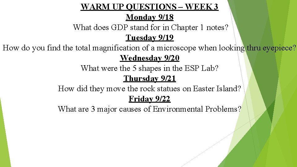 WARM UP QUESTIONS – WEEK 3 Monday 9/18 What does GDP stand for in