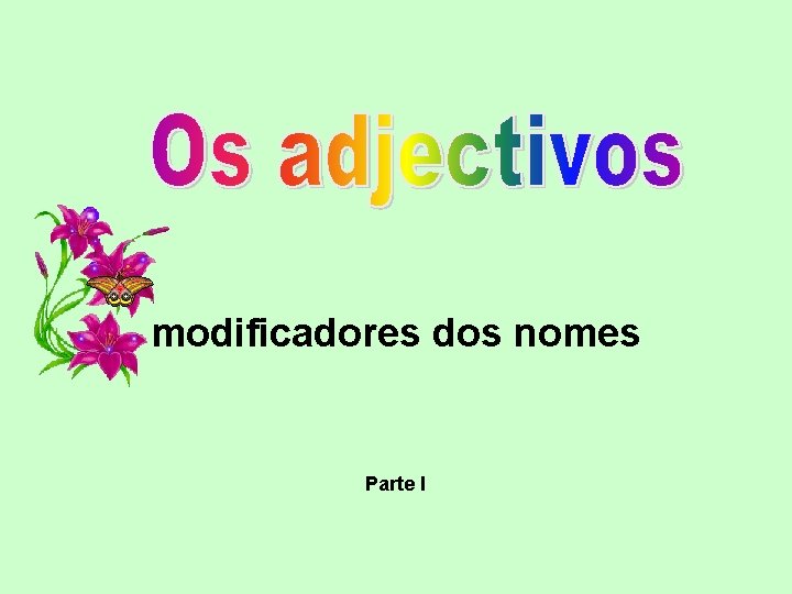 modificadores dos nomes Parte I 