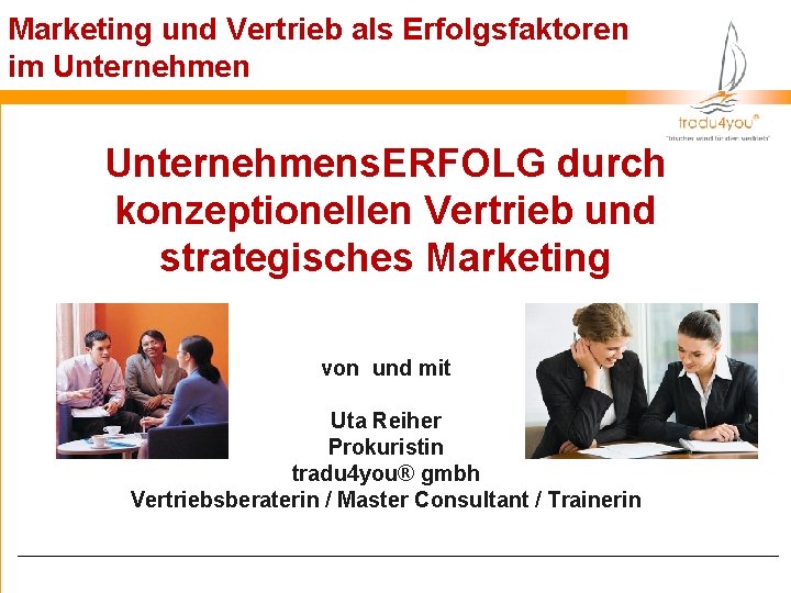 Marketing und Vertrieb als Erfolgsfaktoren im Unternehmens. ERFOLG durch konzeptionellen Vertrieb und strategisches Marketing