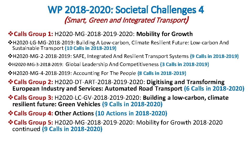WP 2018 -2020: Societal Challenges 4 (Smart, Green and Integrated Transport) v. Calls Group