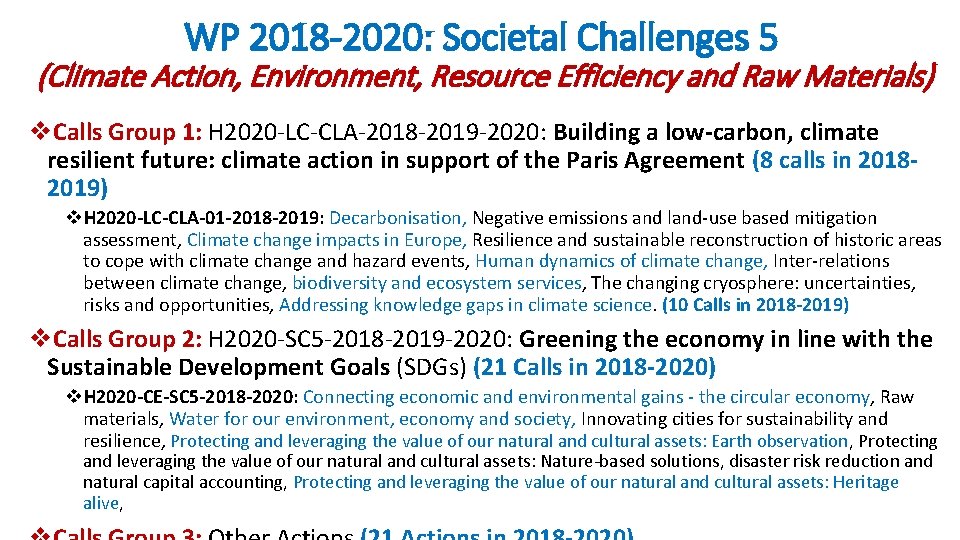 WP 2018 -2020: Societal Challenges 5 (Climate Action, Environment, Resource Efficiency and Raw Materials)