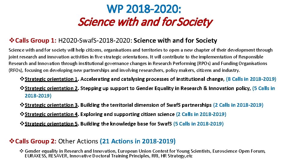 WP 2018 -2020: Science with and for Society v. Calls Group 1: H 2020