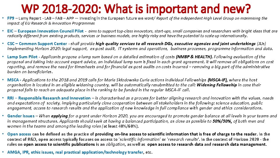 WP 2018 -2020: What is important and new? • FP 9 – Lamy Report