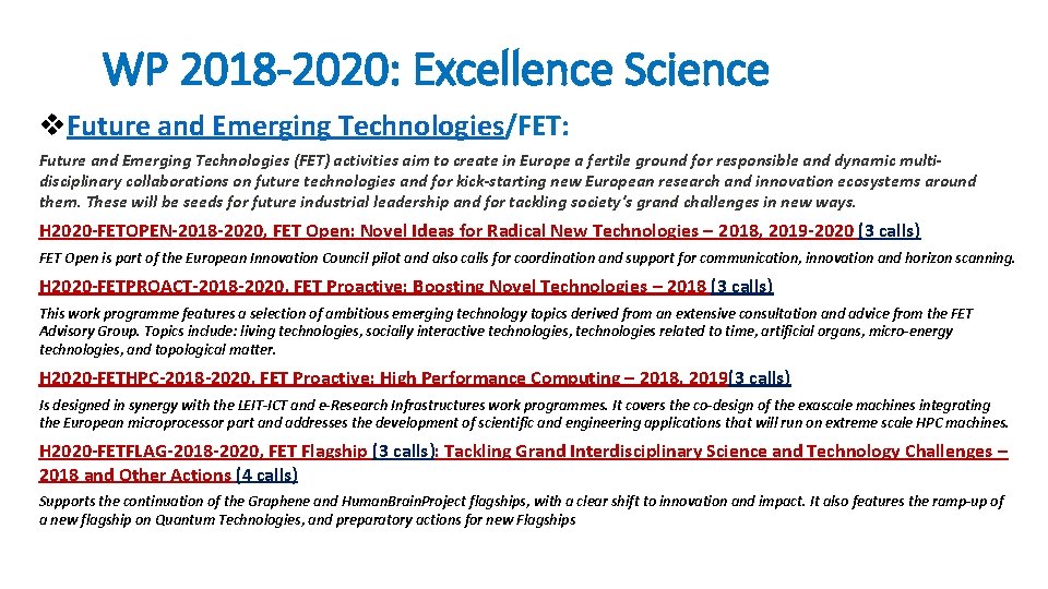 WP 2018 -2020: Excellence Science v. Future and Emerging Technologies/FET: Future and Emerging Technologies