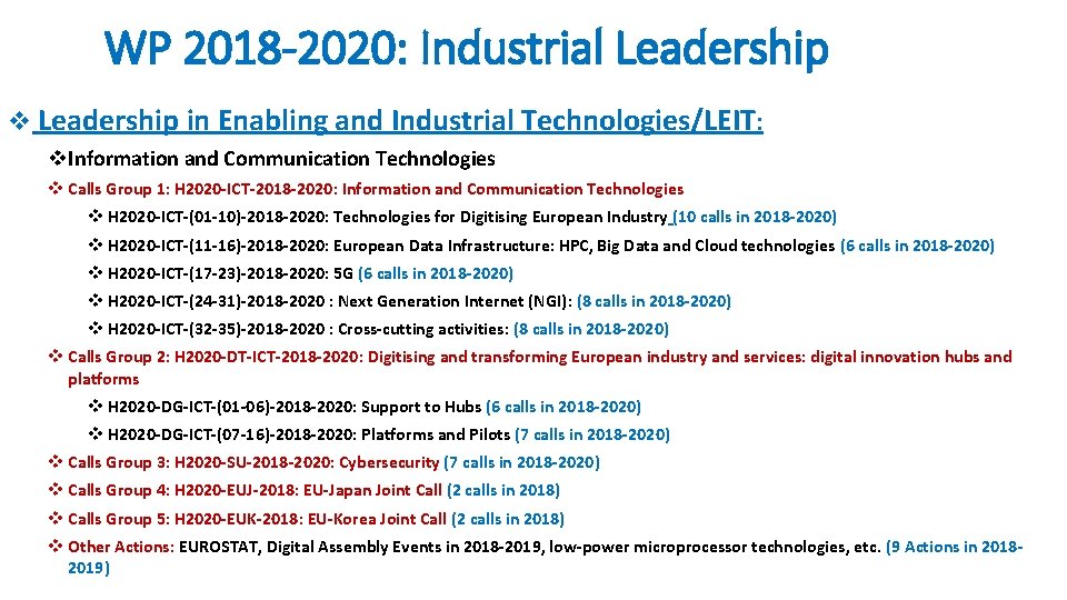 WP 2018 -2020: Industrial Leadership v Leadership in Enabling and Industrial Technologies/LEIT: v. Information
