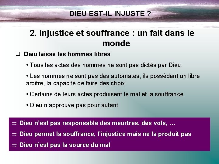 DIEU EST-IL INJUSTE ? 2. Injustice et souffrance : un fait dans le monde