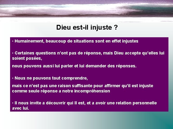 Dieu est-il injuste ? • Humainement, beaucoup de situations sont en effet injustes •