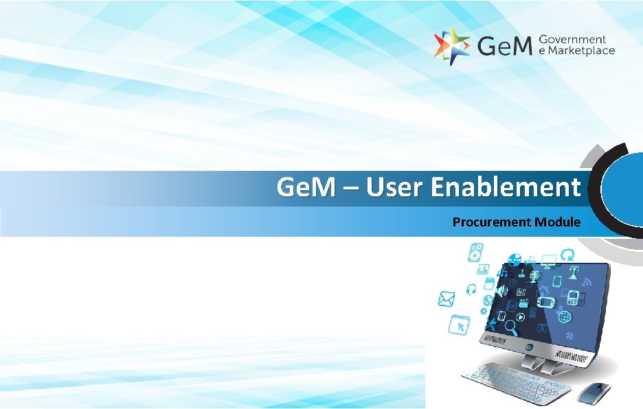 Ge. M – User Enablement Procurement Module 