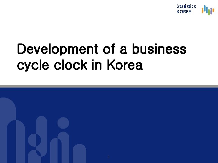 Statistics KOREA Development of a business cycle clock