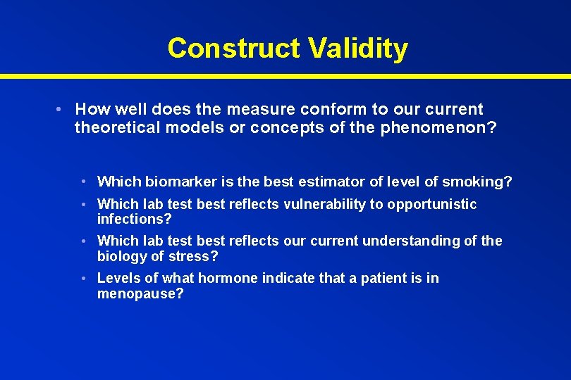 Construct Validity • How well does the measure conform to our current theoretical models