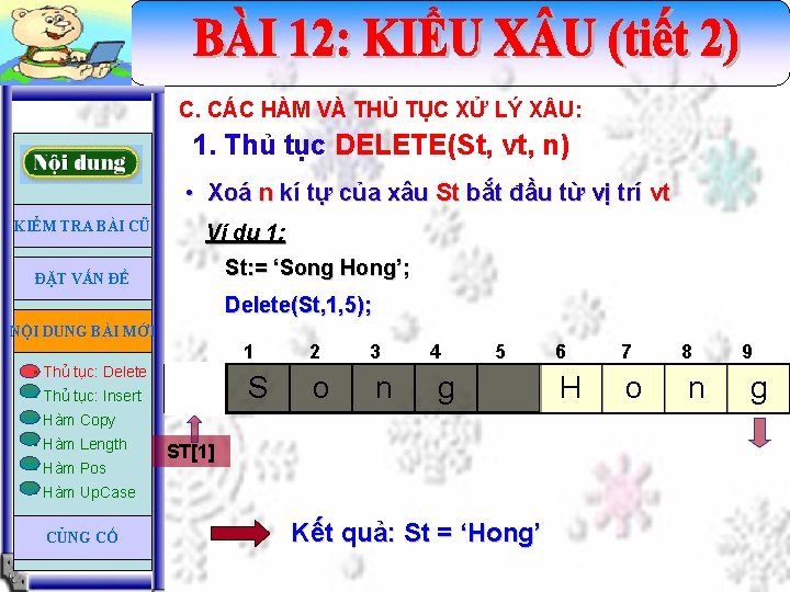 C. CÁC HÀM VÀ THỦ TỤC XỬ LÝ X U: 1. Thủ tục DELETE(St,