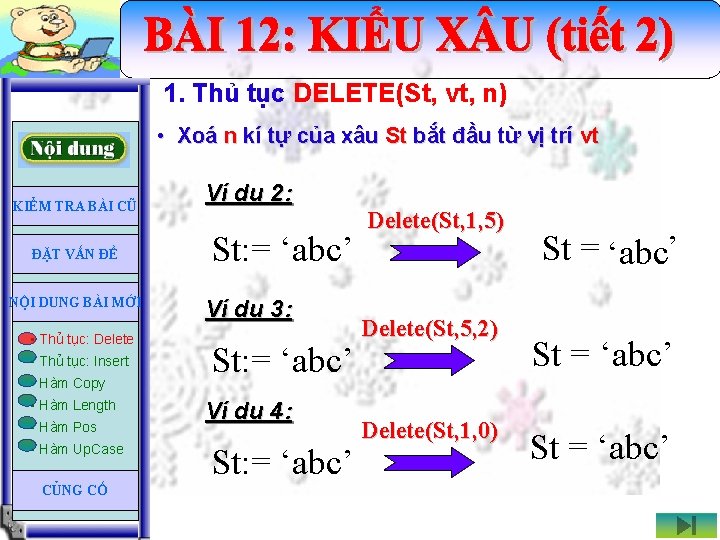 1. Thủ tục DELETE(St, vt, n) • Xoá n kí tự của xâu St