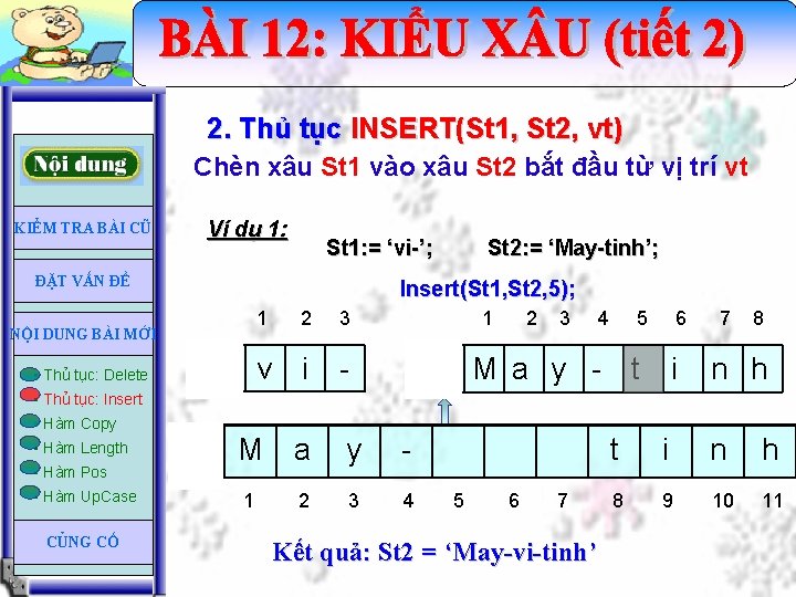 2. Thủ tục INSERT(St 1, St 2, vt) Chèn xâu St 1 vào xâu