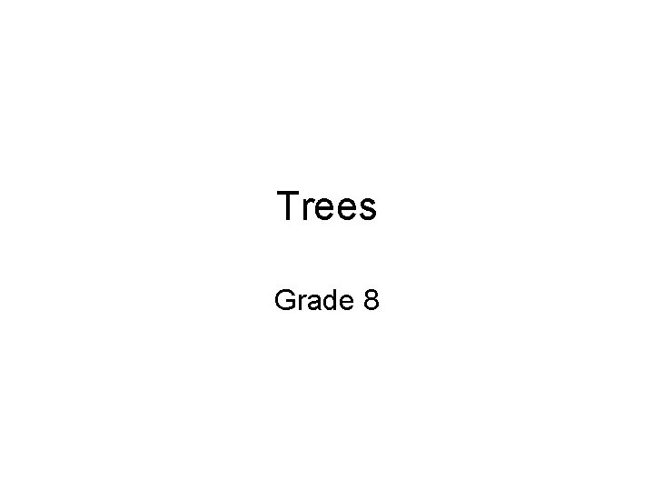 Trees Grade 8 
