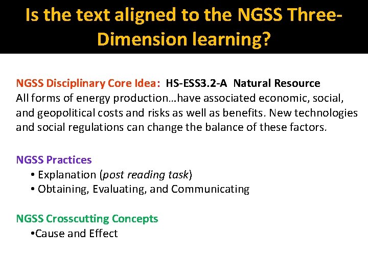 Is the text aligned to the NGSS Three. Dimension learning? NGSS Disciplinary Core Idea: