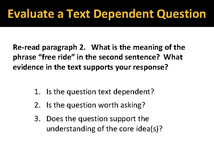 Evaluate a Text Dependent Question Re-read paragraph 2. What is the meaning of the