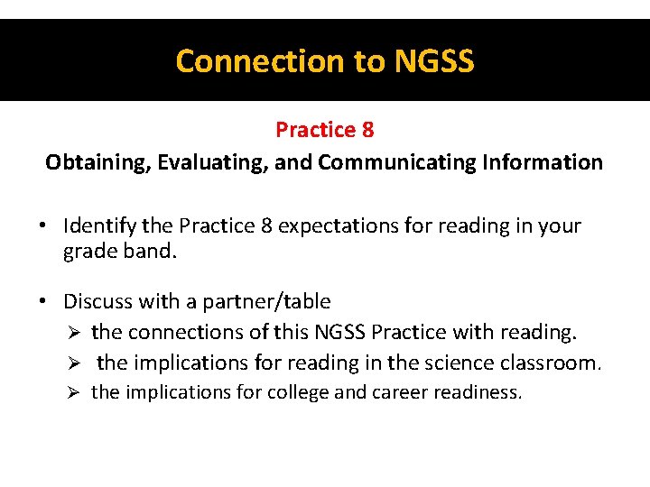 Connection to NGSS Practice 8 Obtaining, Evaluating, and Communicating Information • Identify the Practice