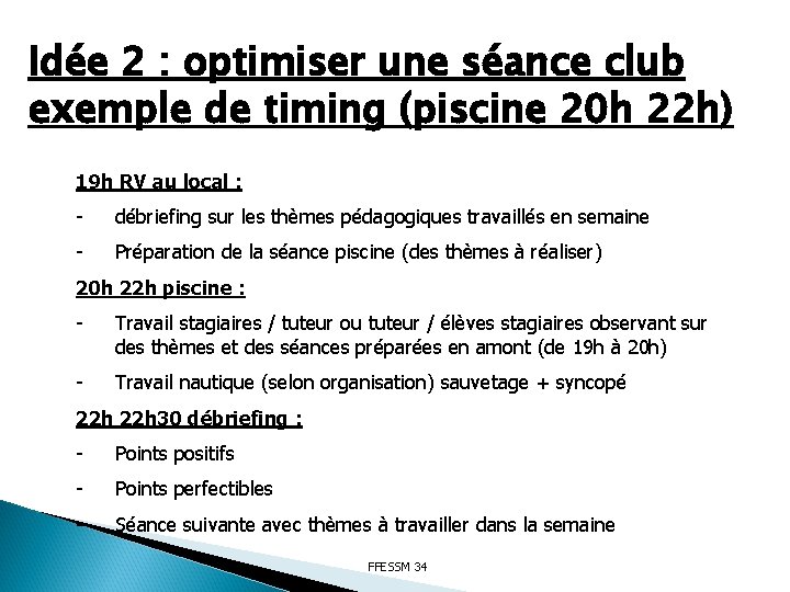 Idée 2 : optimiser une séance club exemple de timing (piscine 20 h 22