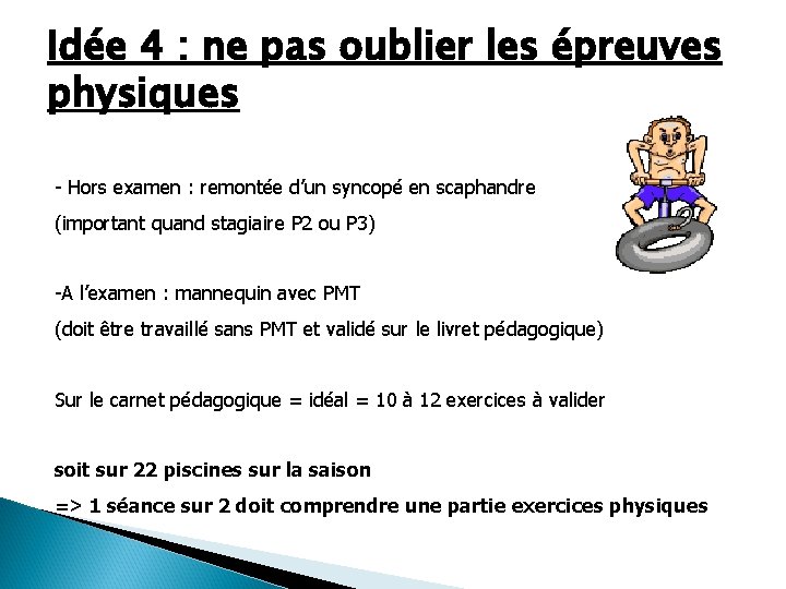 Idée 4 : ne pas oublier les épreuves physiques - Hors examen : remontée