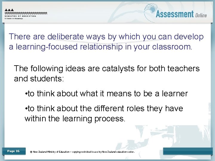 There are deliberate ways by which you can develop a learning-focused relationship in your