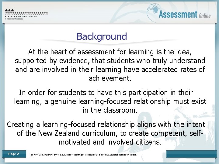 Background At the heart of assessment for learning is the idea, supported by evidence,