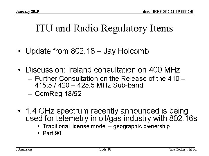 January 2019 doc. : IEEE 802. 24 -19 -0002 r 0 ITU and Radio