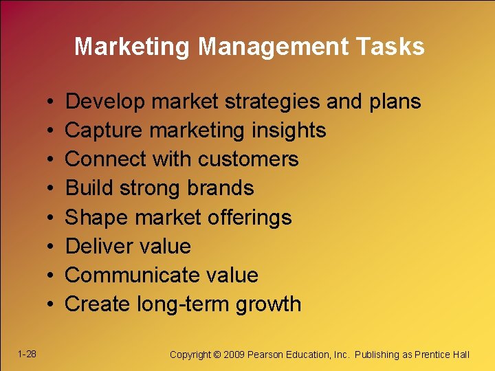 Marketing Management Tasks • • 1 -28 Develop market strategies and plans Capture marketing