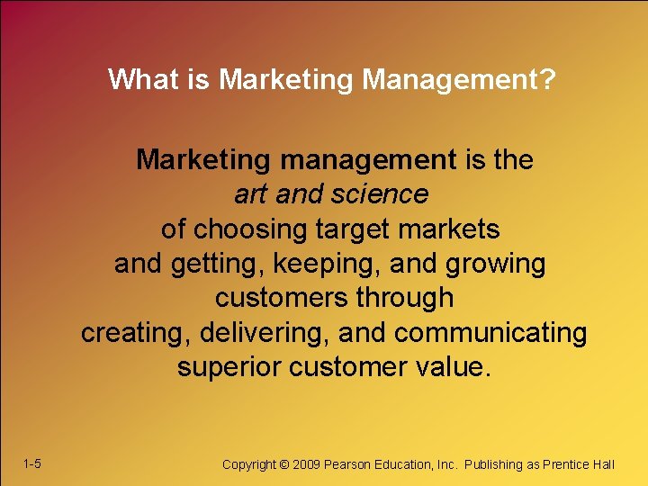 What is Marketing Management? Marketing management is the art and science of choosing target