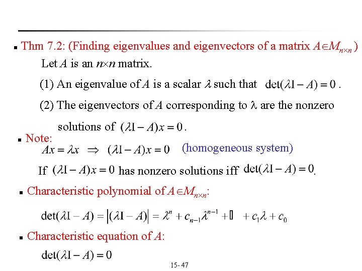 n Thm 7. 2: (Finding eigenvalues and eigenvectors of a matrix A Mn n n Thm 7. 2: (Finding eigenvalues and eigenvectors of a matrix A Mn n