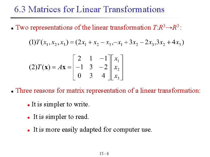 6. 3 Matrices for Linear Transformations n Two representations of the linear transformation T: 6. 3 Matrices for Linear Transformations n Two representations of the linear transformation T: