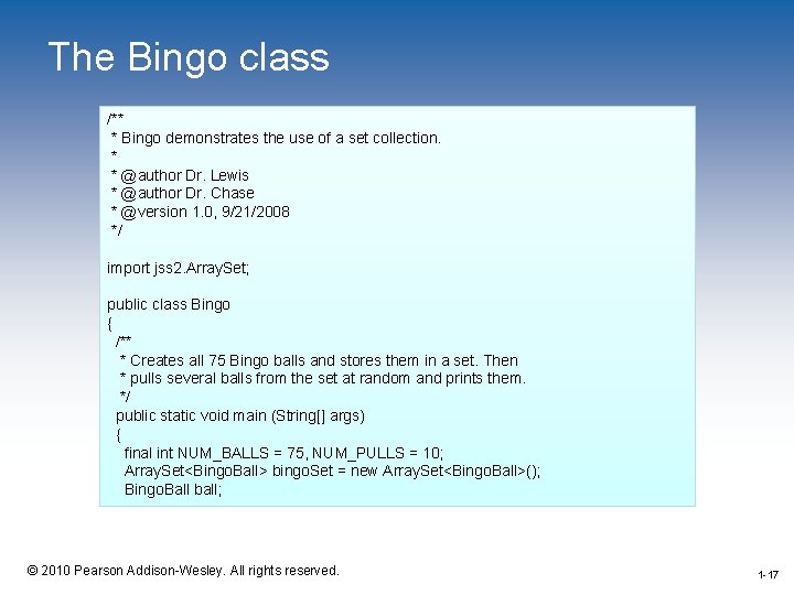 The Bingo class /** * Bingo demonstrates the use of a set collection. *