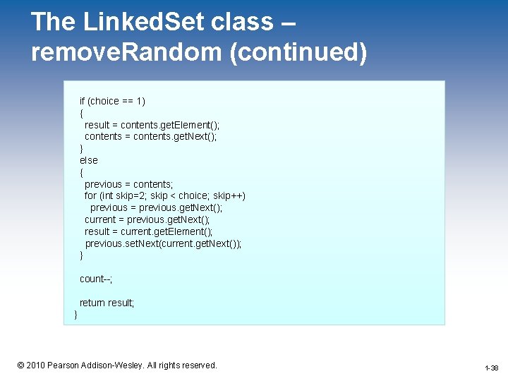 The Linked. Set class – remove. Random (continued) if (choice == 1) { result