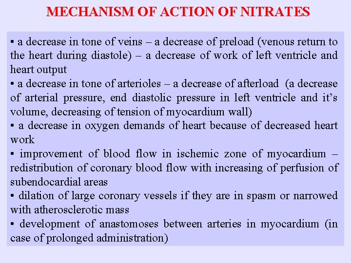 MECHANISM OF ACTION OF NITRATES • a decrease in tone of veins – a