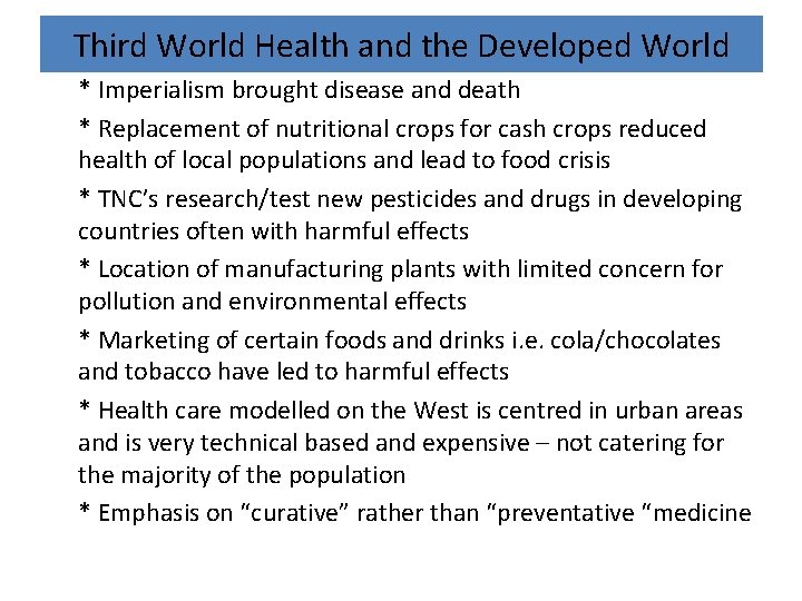 Third World Health and the Developed World * Imperialism brought disease and death *