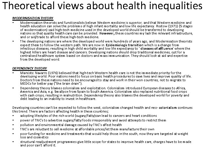 Theoretical views about health inequalities MODERNISATION THEORY • Modernisation theorists and functionalists believe Western