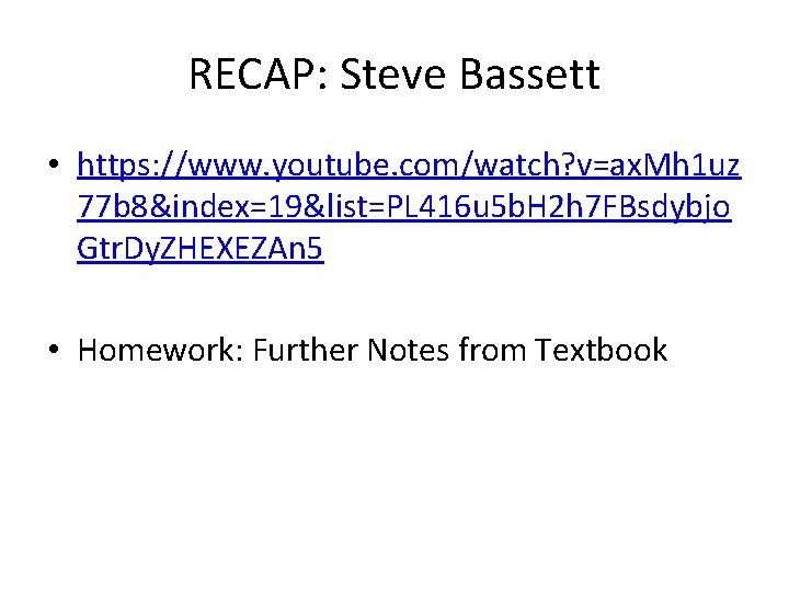 RECAP: Steve Bassett • https: //www. youtube. com/watch? v=ax. Mh 1 uz 77 b