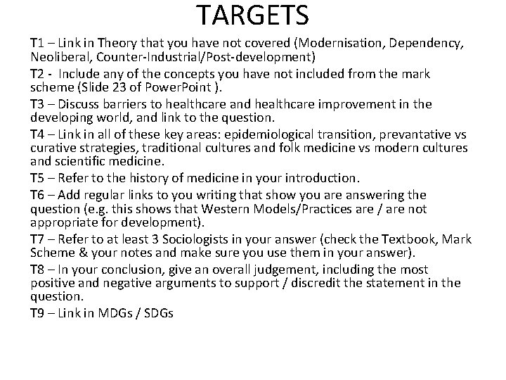 TARGETS T 1 – Link in Theory that you have not covered (Modernisation, Dependency,