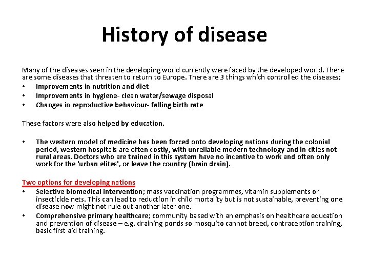 History of disease Many of the diseases seen in the developing world currently were