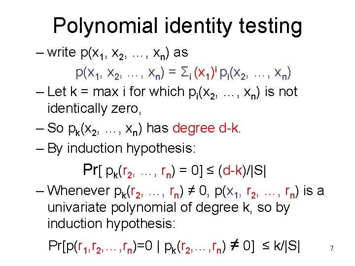 Polynomial identity testing – write p(x 1, x 2, …, xn) as p(x 1,