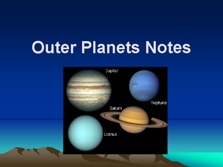 Outer Planets Notes 