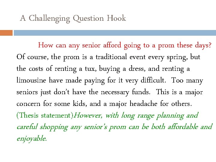 A Challenging Question Hook How can any senior afford going to a prom these